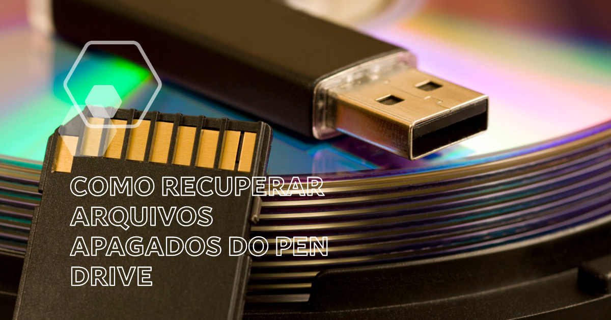 Como Recuperar Arquivos Apagados do Pen Drive