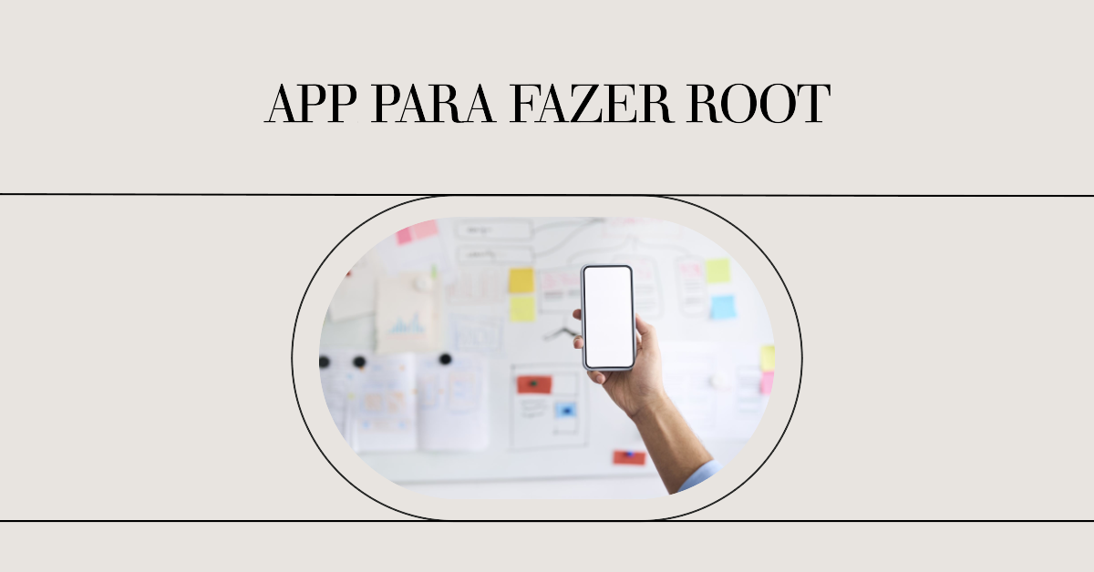 App para Fazer Root